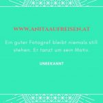 Sprüche von berühmten Fotografen, ein Fotokurs in Zitaten, Tipps zum Fotografieren lernen, fotografischer Blick jetzt im Reiseblog Anita auf Reisen