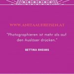 Sprüche von berühmten Fotografen, ein Fotokurs in Zitaten, Tipps zum Fotografieren lernen, fotografischer Blick jetzt im Reiseblog Anita auf Reisen