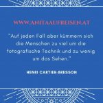 Sprüche von berühmten Fotografen, ein Fotokurs in Zitaten, Tipps zum Fotografieren lernen, fotografischer Blick jetzt im Reiseblog Anita auf Reisen